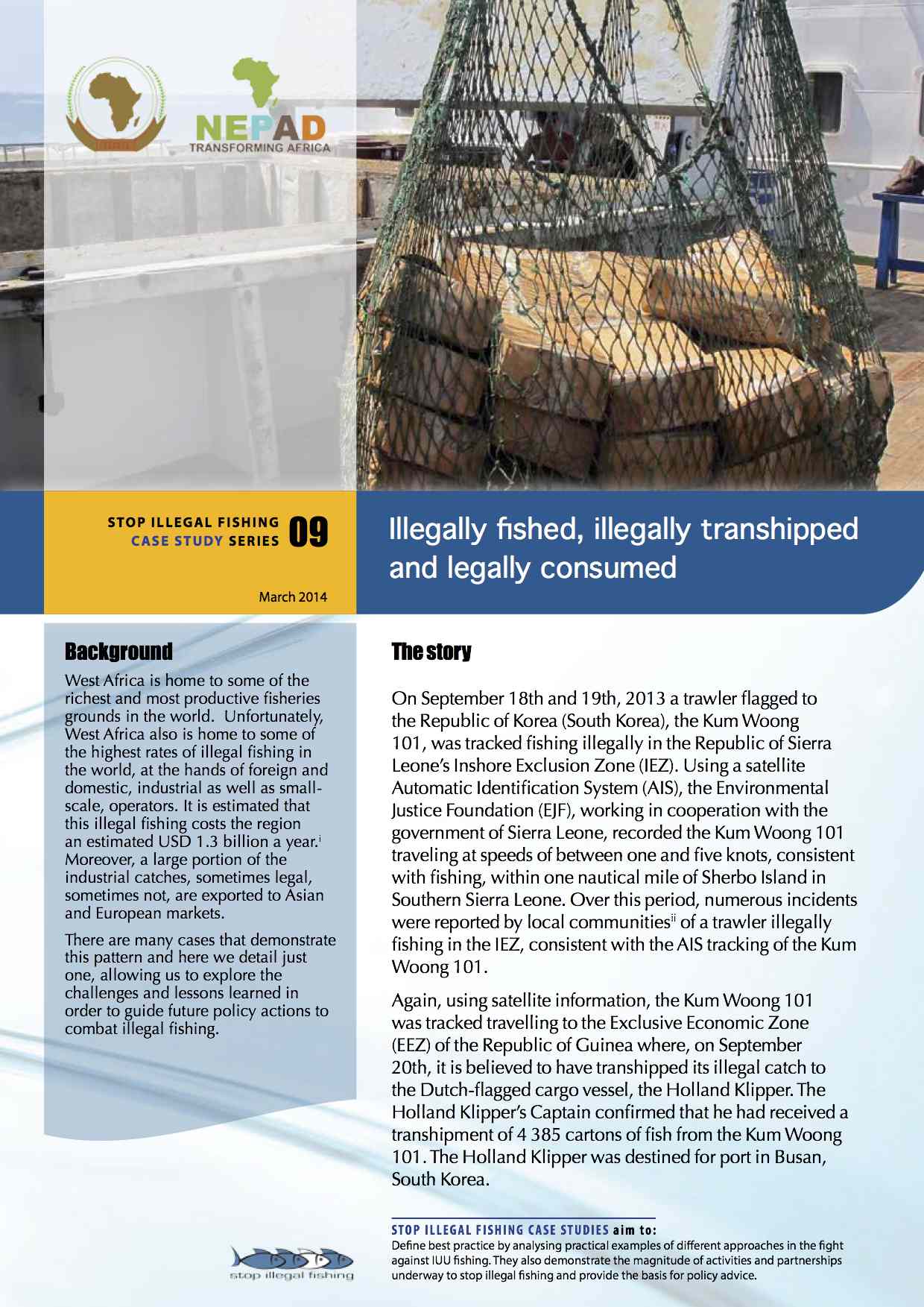 Illegally Fished, Illegally Transhipped and Legally Consumed - Case Study